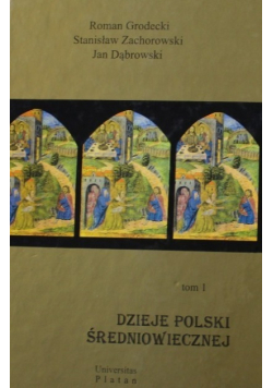 Dzieje Polski średniowiecznej Tom 1