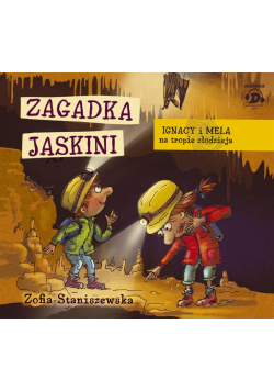 Ignacy i Mela na tropie... Zagadka jaskini CD