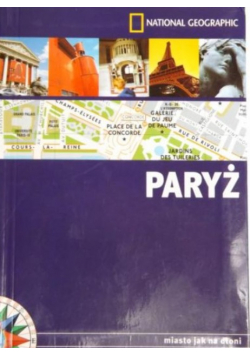 Paryż miasto jak na dłon National Geographic