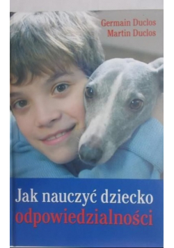 Jak nauczyć dziecko odpowiedzialności