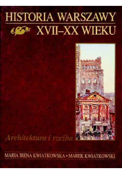 Historia Warszawy XVII - XX wieku Architektura i rzeźba