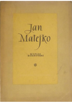 Jan Matejko Wypisy biograficzne