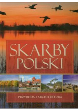 Skarby Polski Przyroda i architektura