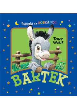 Bartek. Bajeczki na dobranoc