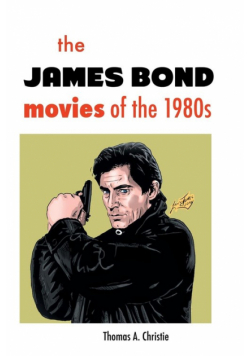 The James Bond Movies of the 1980s