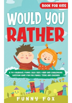 Would You Rather Book for Kids