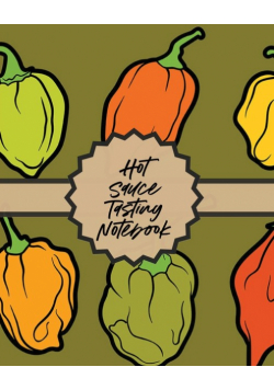 Hot Sauce Tasting Notebook