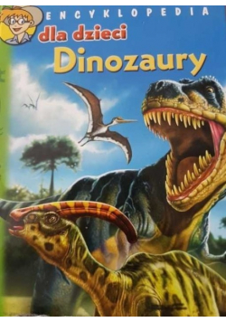 Encyklopedia dla dzieci.Dinozaury