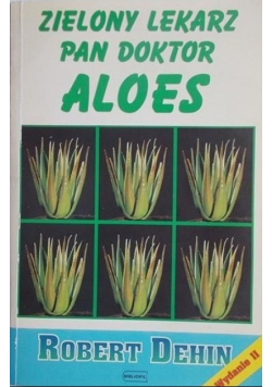 Zielony lekarz pan doktor aloes
