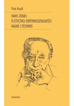 Hans Jonas o etycznej odpowiedzialności nauki i...