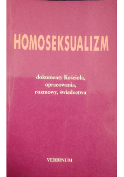Homoseksualizm Dokumenty Kościoła opracowania rozmowy świadectwa