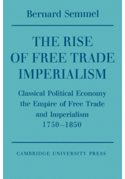 The Rise of Free Trade Imperialism