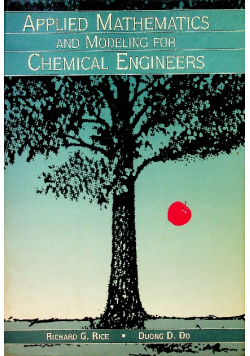 Applied Mathematics and Modeling for Chemical Engineers