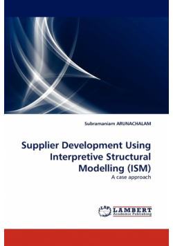 Supplier Development Using Interpretive Structural Modelling (ISM)