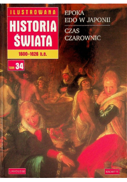 Ilustrowana  Historia Świata Tom 34 od 1600 do 1626 roku
