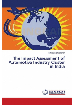 The Impact Assessment of Automotive Industry Cluster in India