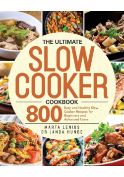 The Ultimate Slow Cooker Cookbook