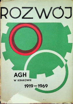 Rozwój Akademii Górniczo Hutniczej w Krakowie w latach 1919 - 1969