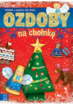 Ozdoby na choinkę. Modele z papieru dla dzieci