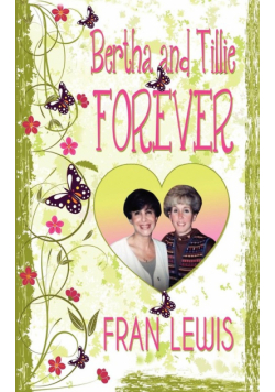 Bertha and Tillie Forever