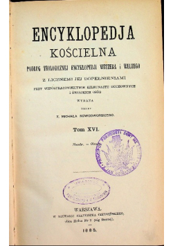Encyklopedja kościelna Tom XVI 1885 r.