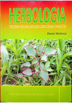 Herbologia Podstawy biologii ekologii i zwalczania chwastów