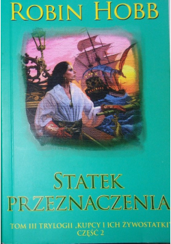 Kupcy i ich żywostatki Tom III Statek przeznaczenia  Część 2
