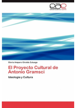 El Proyecto Cultural de Antonio Gramsci