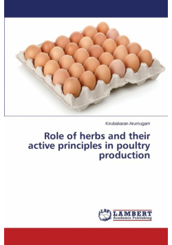 Role of herbs and their active principles in poultry production