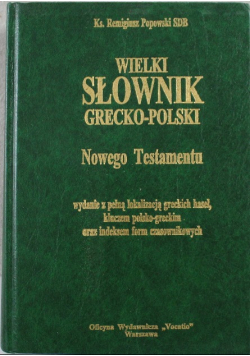Wielki słownik grecko - polski Nowego Testamentu