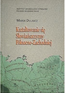 Kształtowanie się słowiańszczyzny północno zachodniej