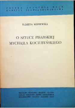 O sztuce pisarskiej Michała Kociubińskiego