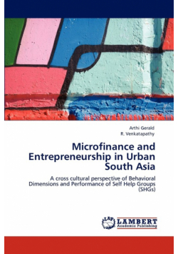 Microfinance and Entrepreneurship in Urban South Asia