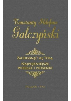 Zachłysnąć się tobą. Najpięk. wiersze i piosenki