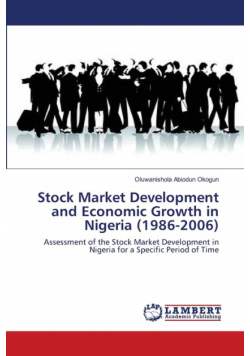 Stock Market Development and Economic Growth in Nigeria (1986-2006)