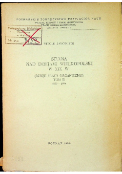 Studia nad dziejami wielkopolski w XIX w. Tom II