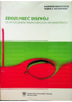 Zrozumieć rozwój Od społeczeństw tradycyjnych informacyjnych