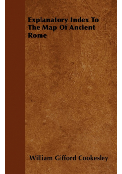 Explanatory Index To The Map Of Ancient Rome