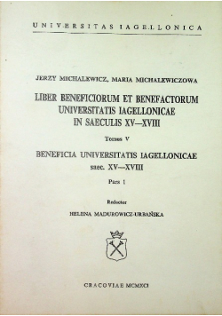 Liber beneficiorum et benefactorum Universitatis Iagelonicae in saecilis XV-XVII