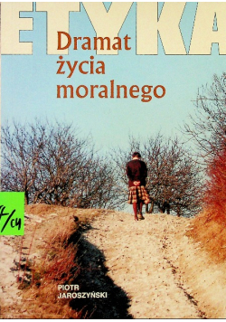 Etyka Dramat życia moralnego