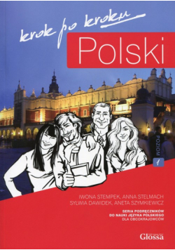 Polski krok po kroku Podręcznik do nauki języka polskiego dla obcokrajowców Poziom 1