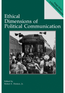 Ethical Dimensions of Political Communication