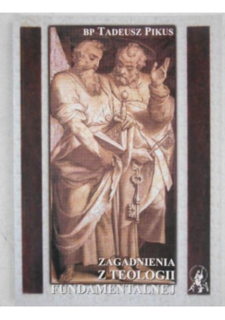 Zagadnienia z teologii fundamentalnej