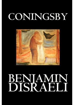 Coningsby by Benjamin Disraeli, Fiction, Classics, Psychological