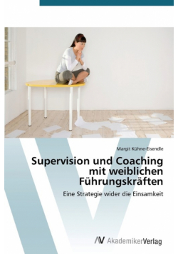 Supervision Und Coaching Mit Weiblichen Fuhrungskraften