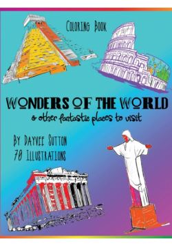 WONDERS OF THE WORLD & other fantastic places to visit
