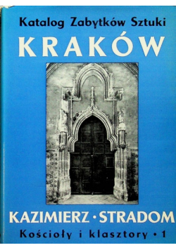 Katalog zabytków sztuki Kraków Kazimierz - Stradom 1