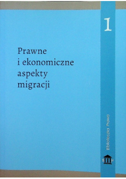 Prawne i ekonomiczne aspekty migracji 1