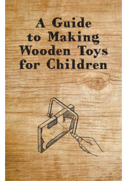A Guide to Making Wooden Toys for Children