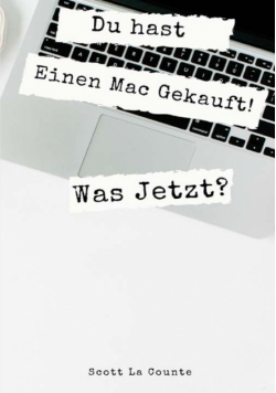 Du hast Einen Mac Gekauft! Was Jetzt?